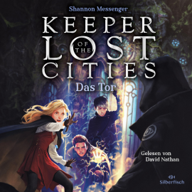 Hörbuch Keeper of the Lost Cities - Das Tor  - Autor Shannon Messenger   - gelesen von David Nathan