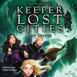 Hörbuch Keeper of the Lost Cities - Der Verrat  - Autor Shannon Messenger   - gelesen von David Nathan