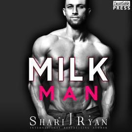 Hörbuch Milkman - The Man Cave Collection (Unabridged)  - Autor Shari J. Ryan   - gelesen von Schauspielergruppe