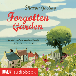 Hörbuch Forgotten Garden  - Autor Sharon Gosling   - gelesen von Anja Kalischke-Bäuerle