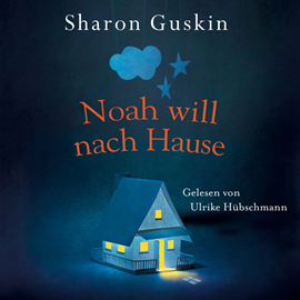 Hörbuch Noah will nach Hause - oder Ein Junge zwischen zwei Welten  - Autor Sharon Guskin   - gelesen von Ulrike Hübschmann