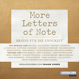 Hörbuch More Letters of Note. Briefe für die Ewigkeit  - Autor Shaun Usher   - gelesen von Schauspielergruppe