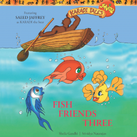 Hörbuch Fish Friends Three  - Autor Sheila Gandhi   - gelesen von Saeed Jaffrey