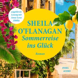 Hörbuch Sommerreise ins Glück (Ungekürzt)  - Autor Sheila O'Flanagan   - gelesen von Anna-Lena Zühlke