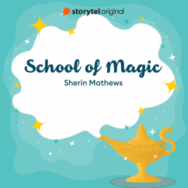 Hörbuch School of Magic  - Autor Sherin Mathews   - gelesen von Pooja Punjabi