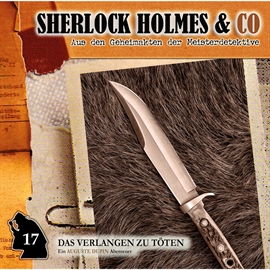 Hörbuch Das Verlangen zu töten (Sherlock Holmes & Co 17)  - Autor Edgar Allan Poe;Thomas Tippner   - gelesen von Schauspielergruppe