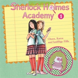 Hörbuch Chaos, Karos und knifflige Fälle (Sherlock Holmes Academy 1)  - Autor Sherlock Holmes Academy   - gelesen von Schauspielergruppe