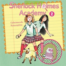 Hörbuch Geheimcode Katzenpfote (Sherlock Holmes Academy 2)  - Autor Sherlock Holmes Academy   - gelesen von Schauspielergruppe