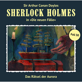 Hörbuch Das Rätsel der Aurora (Sherlock Holmes - Die neuen Fälle 30)  - Autor Eric Niemann   - gelesen von Schauspielergruppe