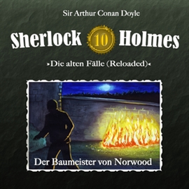 Hörbuch Der Baumeister von Norwood (Sherlock Holmes - Die alten Fälle 10)  - Autor Sherlock Holmes   - gelesen von Schauspielergruppe