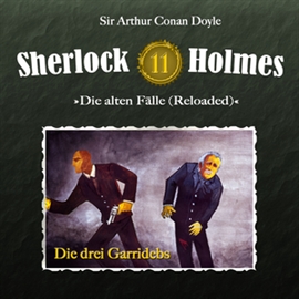 Hörbuch Die drei Garridebs (Sherlock Holmes - Die alten Fälle 11)  - Autor Sherlock Holmes   - gelesen von Schauspielergruppe