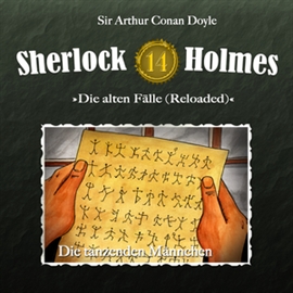 Hörbuch Die tanzenden Männchen (Sherlock Holmes - Die alten Fälle 14)  - Autor Sherlock Holmes   - gelesen von Schauspielergruppe