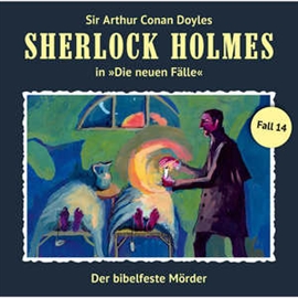 Hörbuch Der bibelfeste Mörder (Sherlock Holmes - Die neuen Fälle 14)  - Autor Sherlock Holmes   - gelesen von Schauspielergruppe