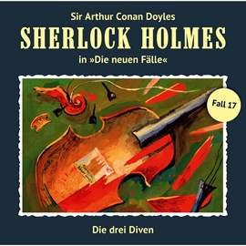 Hörbuch Die drei Diven (Sherlock Holmes - Die neuen Fälle 17)  - Autor Sherlock Holmes   - gelesen von Diverse