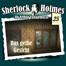 Hörbuch Das gelbe Gesicht (Sherlock Holmes - Die Originale 25)  - Autor Arthur Conan Doyle   - gelesen von Diverse