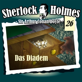 Hörbuch Das Diadem (Sherlock Holmes - Die Originale 26)  - Autor Arthur Conan Doyle   - gelesen von Diverse