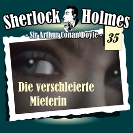 Hörbuch Die verschleierte Mieterin (Sherlock Holmes - Die Originale 35)  - Autor Sir Arthur Conan Doyle   - gelesen von Schauspielergruppe