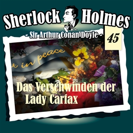 Hörbuch Das Verschwinden der Lady Carfax (Sherlock Holmes - Die Originale 45)  - Autor Sir Arthur Conan Doyle   - gelesen von Schauspielergruppe