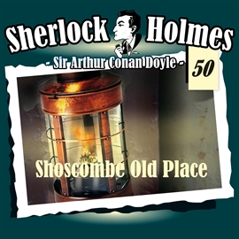 Hörbuch Shoscombe Old Place (Sherlock Holmes - Die Originale 50)  - Autor Sir Arthur Conan Doyle   - gelesen von Schauspielergruppe