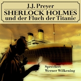 Hörbuch Sherlock Holmes und der Fluch der Titanic  - Autor Sherlock Holmes   - gelesen von Werner Wilkening