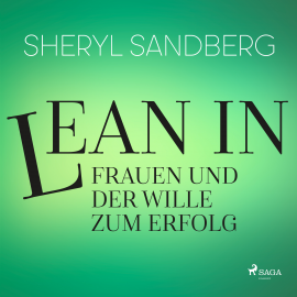 Hörbuch Lean In - Frauen und der Wille zum Erfolg  - Autor Sheryl Sandberg   - gelesen von Christina Puciata