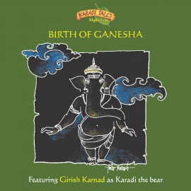 Hörbuch Birth Of Ganesha  - Autor Shobha Viswanath   - gelesen von Girish Karnad