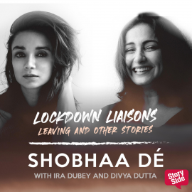 Hörbuch Lockdown Liaisons - Leaving and other stories  - Autor Shobhaa De   - gelesen von Schauspielergruppe