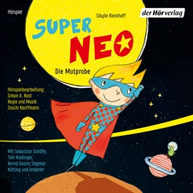Hörbuch Super Neo - Die Mutprobe  - Autor Sibylle  Rieckhoff   - gelesen von Schauspielergruppe