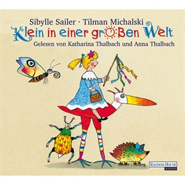 Hörbuch Klein in einer großen Welt  - Autor Sibylle Sailer   - gelesen von Schauspielergruppe