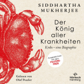 Hörbuch Der König aller Krankheiten  - Autor Siddhartha Mukherjee   - gelesen von Olaf Pessler