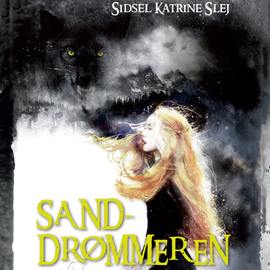 Hörbuch Sanddrømmeren  - Autor Sidsel Katrine Slej   - gelesen von Sara Qvist