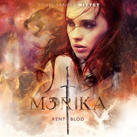 Hörbuch Morika - Rent blod - Morika 1  - Autor Sidsel Sander Mittet   - gelesen von Amira Jensen
