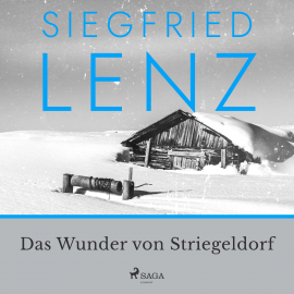 Hörbuch Das Wunder von Striegeldorf  - Autor Siegfried Lenz   - gelesen von Siegfried Lenz