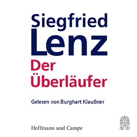Hörbuch Der Überläufer  - Autor Siegfried Lenz   - gelesen von Burghart Klaußner