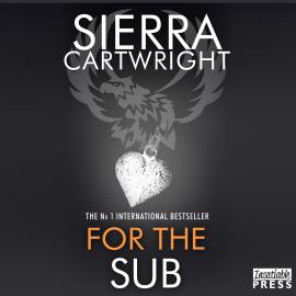 Hörbuch For the Sub - Mastered, Book 5 (Unabridged)  - Autor Sierra Cartwright   - gelesen von Leo Barnabas