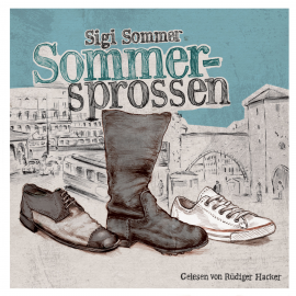 Hörbuch Sommersprossen  - Autor Sigi Sommer   - gelesen von Rüdiger Hacker