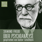 Hörbuch Über Psychoanalyse - Fünf Vorlesungen  - Autor Sigmund Freud   - gelesen von Günter Schoßböck