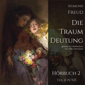 Hörbuch Die Traumdeutung (Hörbuch 2)  - Autor Sigmund Freud   - gelesen von Volker Braumann