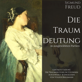 Hörbuch Die Traumdeutung in ausgewählten Partien  - Autor Sigmund Freud   - gelesen von Volker Braumann