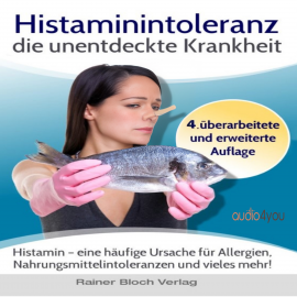 Hörbuch Histaminintoleranz - die unentdeckte Krankheit  - Autor Sigrid Nesterenko   - gelesen von Maja Dörsam-Bellemann
