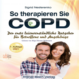 Hörbuch So therapieren Sie COPD  - Autor Sigrid Nesterenko   - gelesen von Maja Dörsam-Bellemann