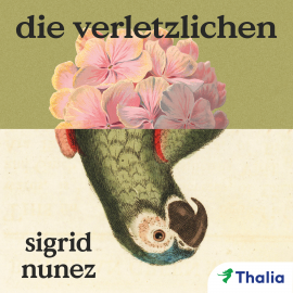 Hörbuch Die Verletzlichen  - Autor Sigrid Nunez   - gelesen von Vera Teltz