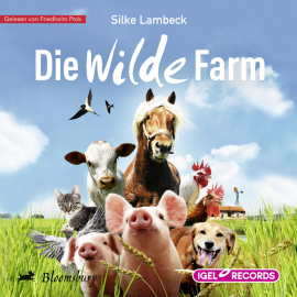 Hörbuch Die wilde Farm  - Autor Silke Lambeck   - gelesen von Friedhelm Ptok