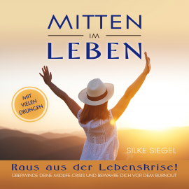 Hörbuch Mitten im Leben  - Autor Silke Siegel   - gelesen von Silke Siegel