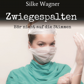 Hörbuch Zwiegespalten  - Autor Silke Wagner   - gelesen von Jessica Oldach