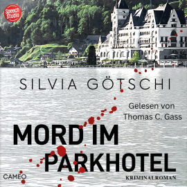 Hörbuch Mord im Parkhotel  - Autor Silvia Götschi   - gelesen von Thomas C. Gass