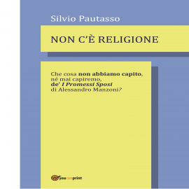 Hörbuch NON C'È RELIGIONE  - Autor Silvio Pautasso   - gelesen von Silvio Pautasso