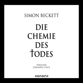 Hörbuch Die Chemie des Todes  - Autor Simon Beckett   - gelesen von Johannes Steck