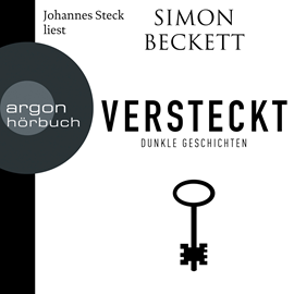 Hörbuch Versteckt - Dunkle Geschichten  - Autor Simon Beckett   - gelesen von Johannes Steck