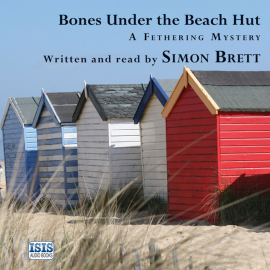 Hörbuch Bones Under the Beach Hut  - Autor Simon Brett   - gelesen von Simon Brett